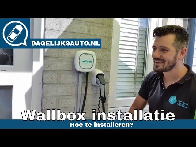 Hoe wordt een Wallbox gemonteerd? - Dagelijksauto.nl