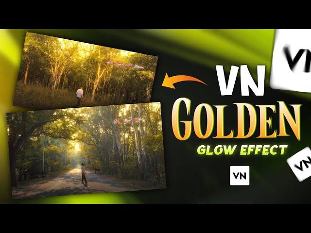 Trending Golden Glow Effect Reels Video Editing In Vn App | Aesthetic Video Glow Effect In Vn App