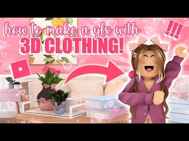 how to make a ROBLOX GFX with 3D clothing! (simple tutorial!) || mxddsie 