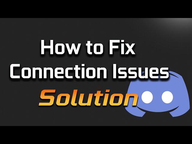 How to Fix Discord Connecting Problem in Windows 11