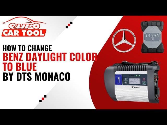 How to Change Mercedes Daylight Color to Blue by DTS Monaco | EUROCARTOOL.COM