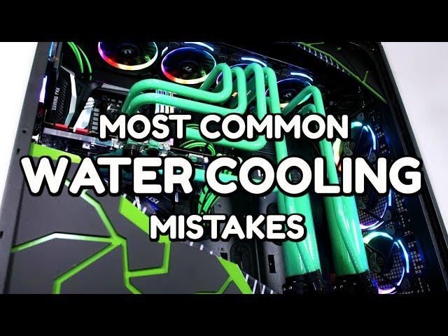 Top 10 Tips - Most Common PC Water Cooling Mistakes - Beginners and Advanced Guide