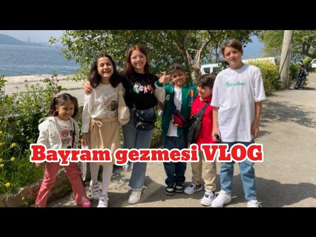 Bayram gezmesi vlog