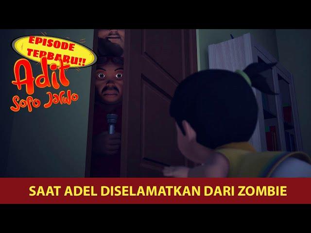 Adel DIkejar Zombie! | Adit & Sopo Jarwo