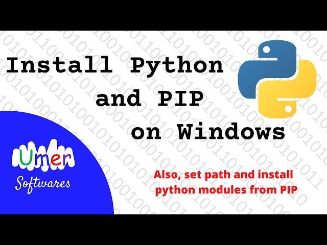 Install Python and Pip on Windows and add them to path