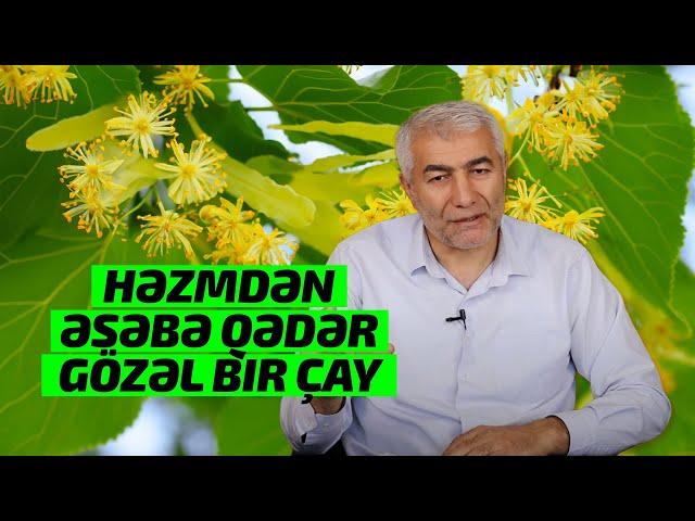 Həzmdən əsəbə qədər gözəl bir çay | Fizuli Hüseynov