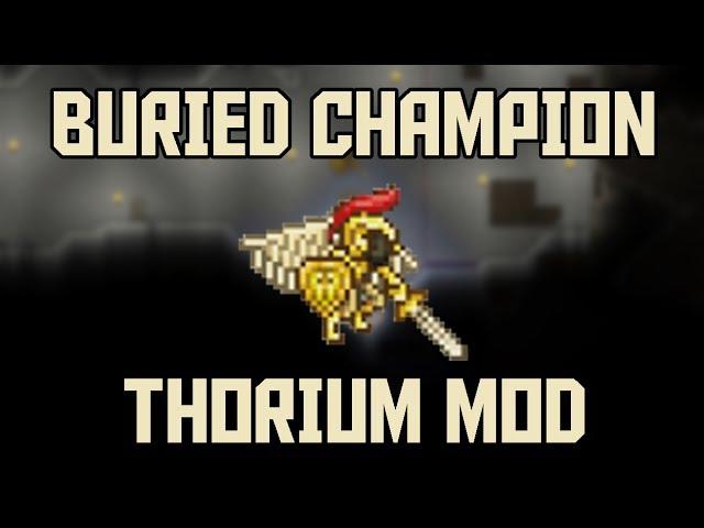 How to Beat the Buried Champion in Terraria! ||Thorium Mod Boss Guides||