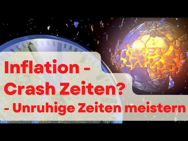 Inflation - Immobilien und Aktien Crash? Vermögen aufbauen und sichern in unruhigen Zeiten