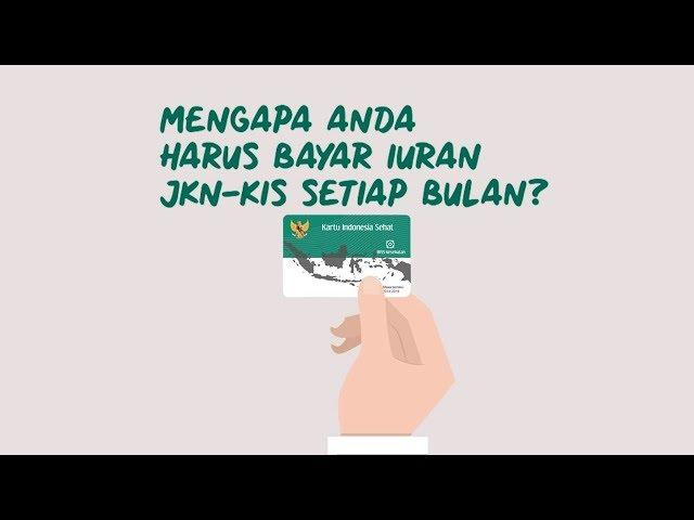 Mengapa kita harus bayar iuran JKN-KIS setiap bulan?