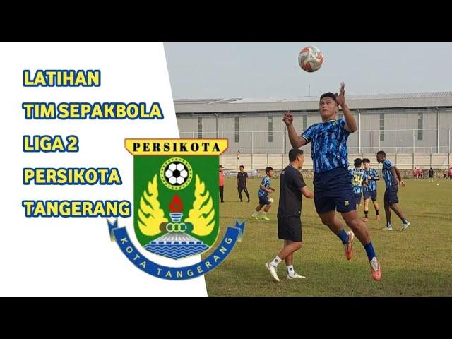 Latihan Tim Sepakbola Liga 2 Persikota Tangerang