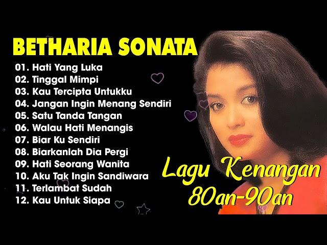 BETHARIA SONATHA FULL ALBUM - Lagu Nostalgia  - Tembang Kenangan