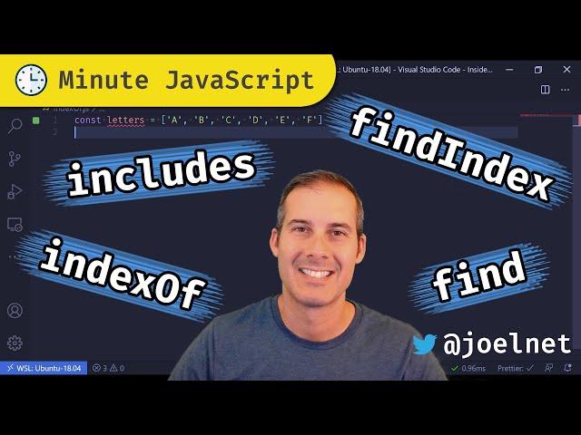 Minute JavaScript - indexOf, includes, find, and as a bonus findIndex