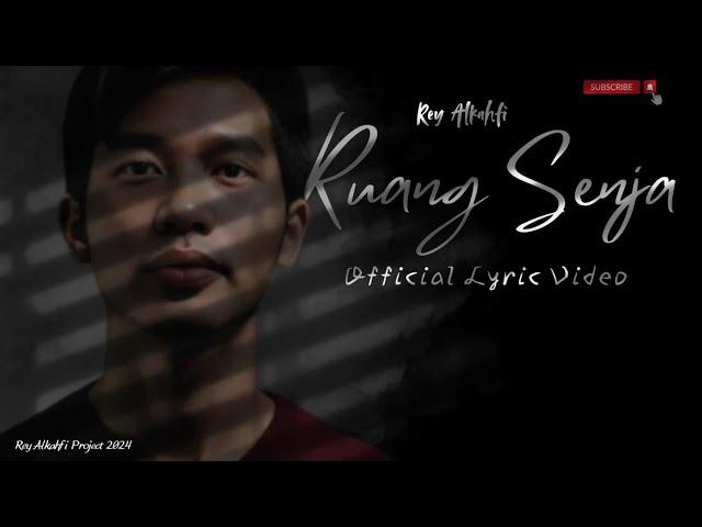 Rey Alkahfi - Ruang Senja (Official Lyric Video)