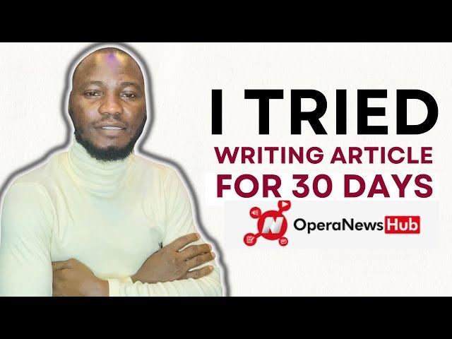 I TRIED WRITING ARTICLE FOR OPERA HUB AND THIS IS HOW MUCH I MADE | DOES IT REALLY WORTH IT?