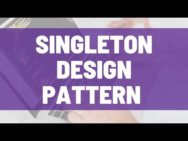 Singleton Design Pattern - What is it? And a Simple Example Implementing a Singleton Class in C#