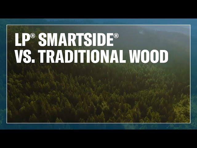 LP® SmartSide® Trim & Siding vs. Traditional Wood Siding