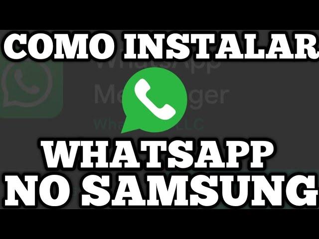 Como INSTALAR WHATSAPP no celular SAMSUNG