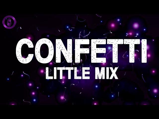 Little Mix - Confetti (Lyrics)