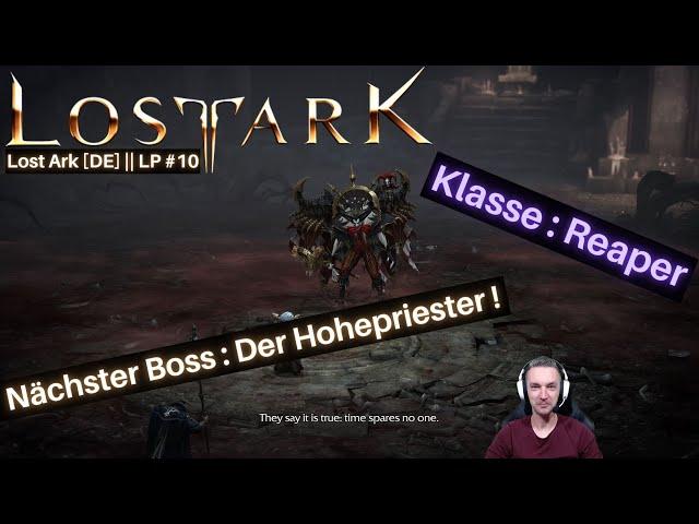 Lost Ark [DE] || Der Fall des Hohepriester ! || LP #10 || Reaper: Klasse