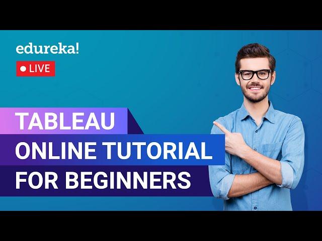 Tableau Online Tutorial for Beginners | Tableau Online Tutorial | Edureka | Tableau Live