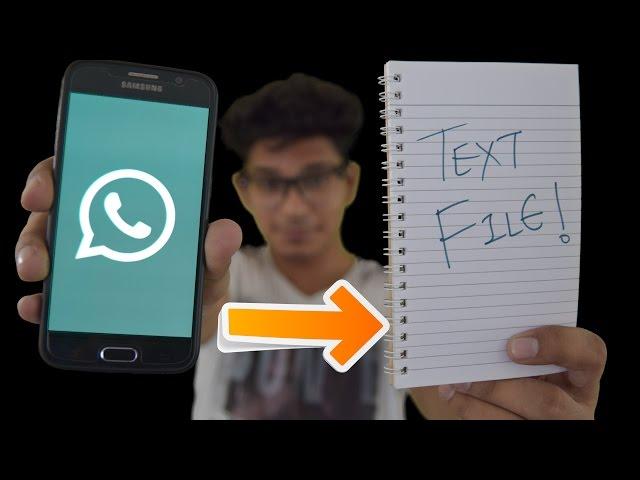 How to Convert WhatsApp Conversation Into Text File.