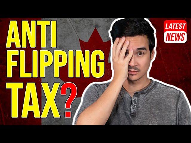 NEW Anti House Flipping Tax | How To Flip Houses Doing Canadian Real Estate Investing