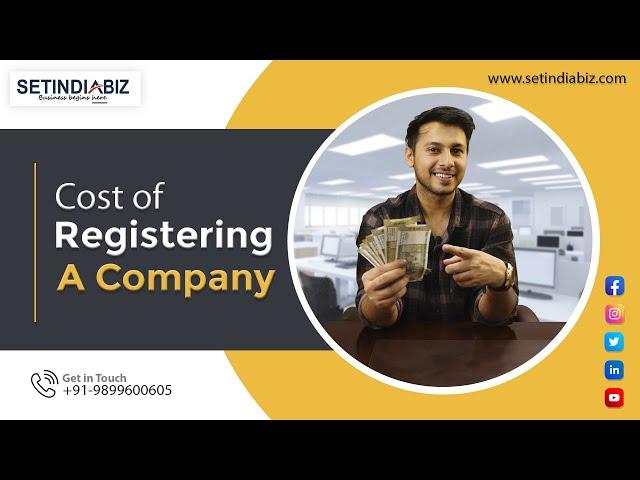 What is the Cost of Registering a Company in India? | How Much does a Company Registration Cost?