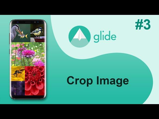 #3 CenterCrop, FitCenter, Circle Crop, Android Glide Library