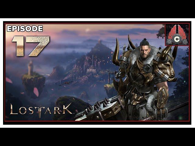 CohhCarnage Plays Lost Ark Closed Beta - Episode 17 (Sponsored By Smilegate RPG)