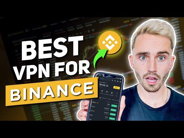 Best VPN for Binance - How to Access Binance With a VPN in 2024