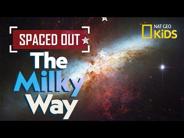 The Milky Way | Spaced Out