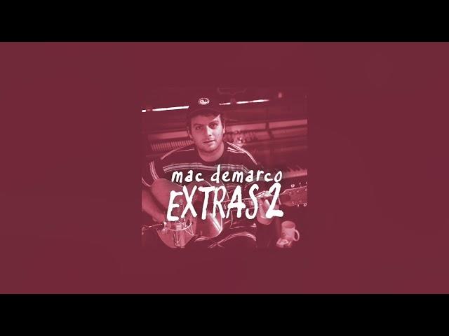 EXTRAS 2 - A MAC DEMARCO FAN ALBUM