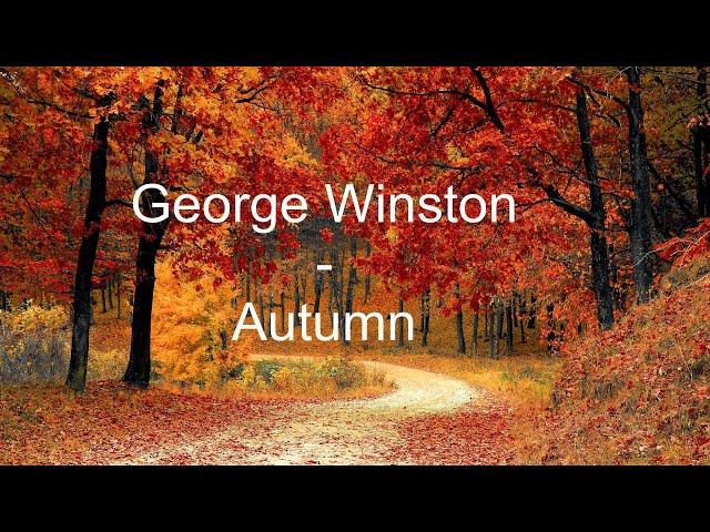 George Winston Autumn Full Album Peaceful Music Relaxing Fall Piano Music