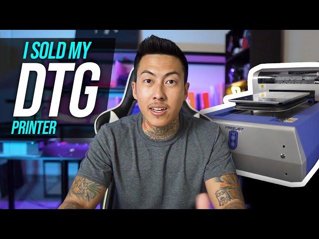 Watch This Before You Buy A DTG T-Shirt Printer - Why I Sold My Direct To Garment Printer