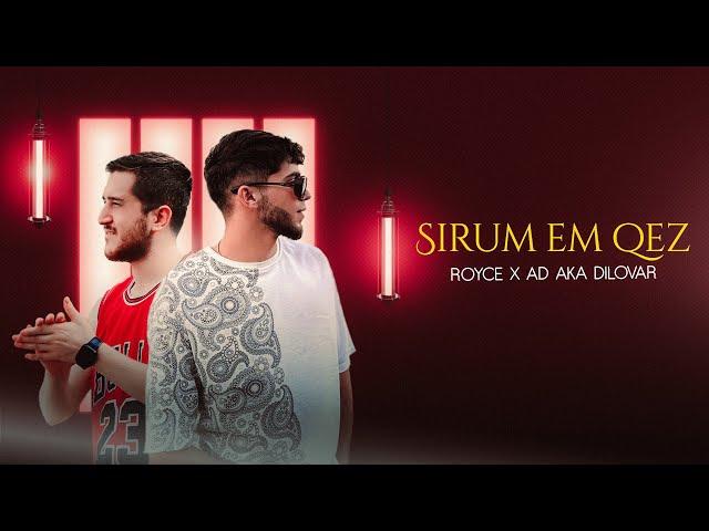 AD AKA DILOVAR & ROYCE - SIRUM EM QEZ