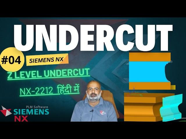 Z-Level Undercut Techniques in Siemens NX 2212 | Beginner to Expert in Hindi