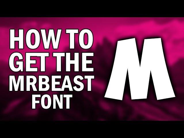 How To Get The MrBeast Font (How To Download And Install MrBeast Font)