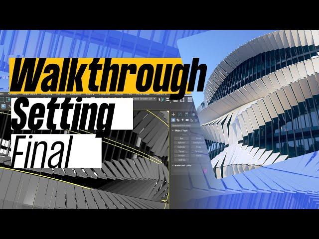 Walkthrough in 3dsmax Final setting I Download V-Ray Walkthrough Setting