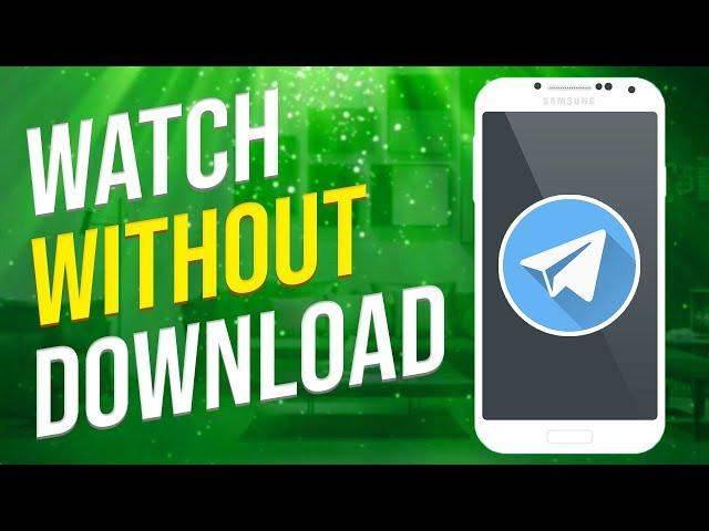 How To Watch Telegram Videos Without Downloading Them (2023)