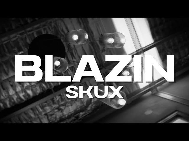 SkuX - BLAZIN (Official Music Video)