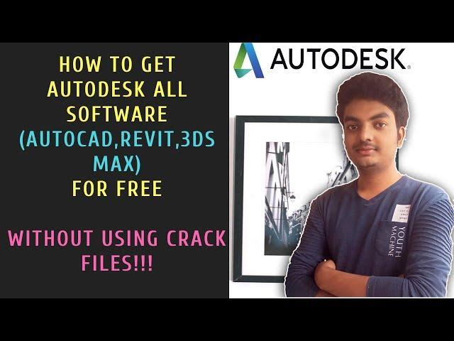 How to Get AutoDesk all Software (Autocad, 3ds max, revit) for Free without Using Crack Files