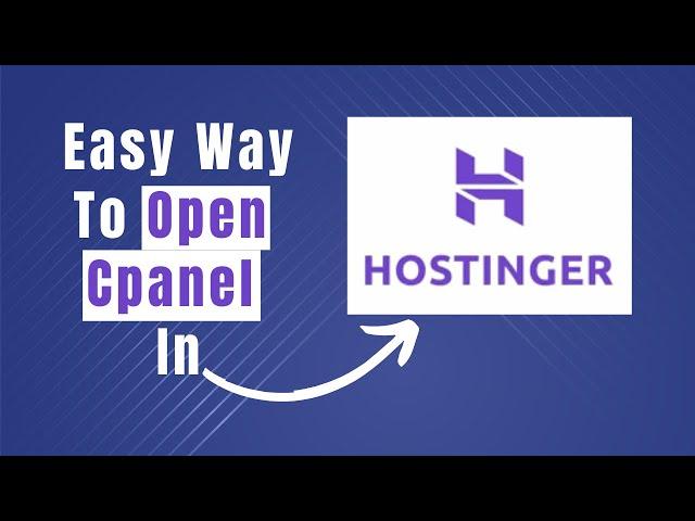 Learn In 1 Minute How To Open Cpanel In Hostinger