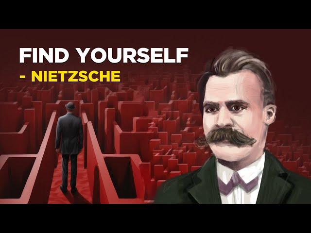 How To Find Your Real Self - Friedrich Nietzsche (Existentialism)