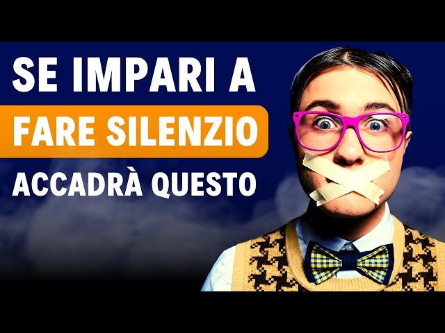 Il Potere del Silenzio | Se fai SILENZIO realizzi i tuoi sogni | Crescita personale