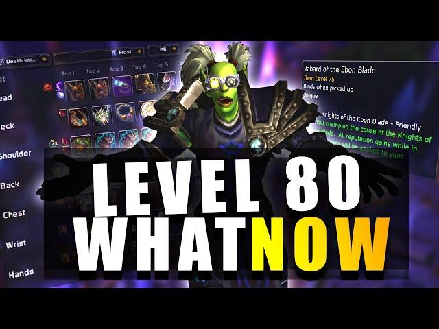 LEVEL 80 WHAT NOW ? | Beginner Guide | Wotlk Classic | World of Warcraft