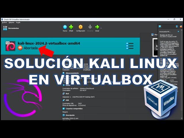 Error al instalar Kali Linux en VirtualBox - VERR FILE NOT FOUND solución