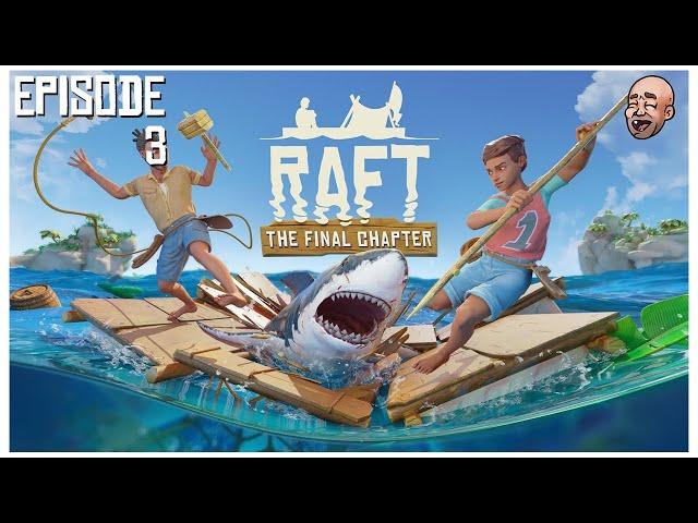 AceMcClutch Plays Raft: The Final Chapter 1.0 Full Release - Episode 3