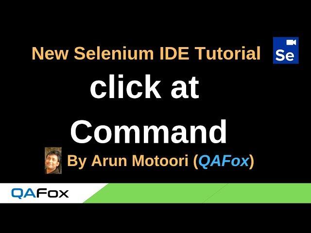 New Selenium IDE - Part 14 - click at Command