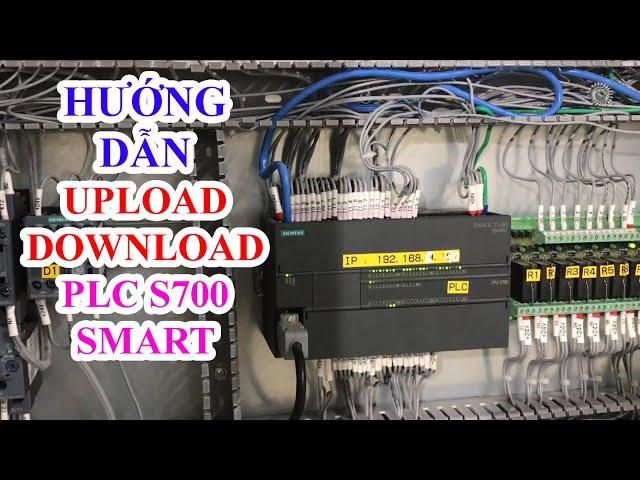 Hướng Dẫn Cách Upload, Download Chương Trình PLC S7-200 Smart