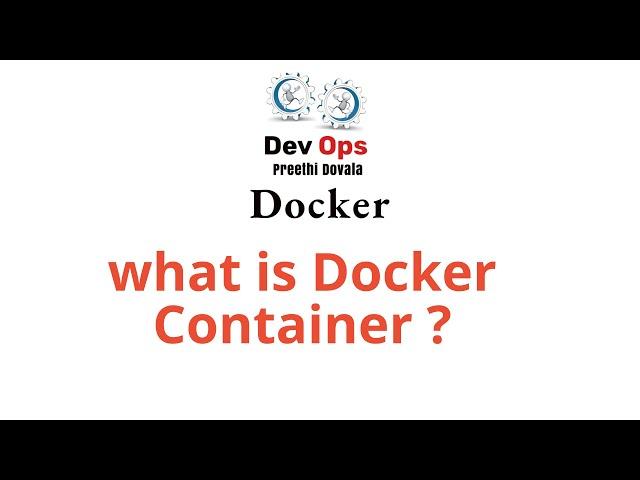 Docker - what is Docker Container ?